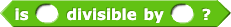 () divisible by () ?