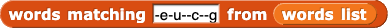 words matching (-e-u--c--g) from (word list)